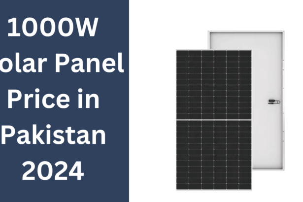 1000W Solar Panel Price in Pakistan 2024